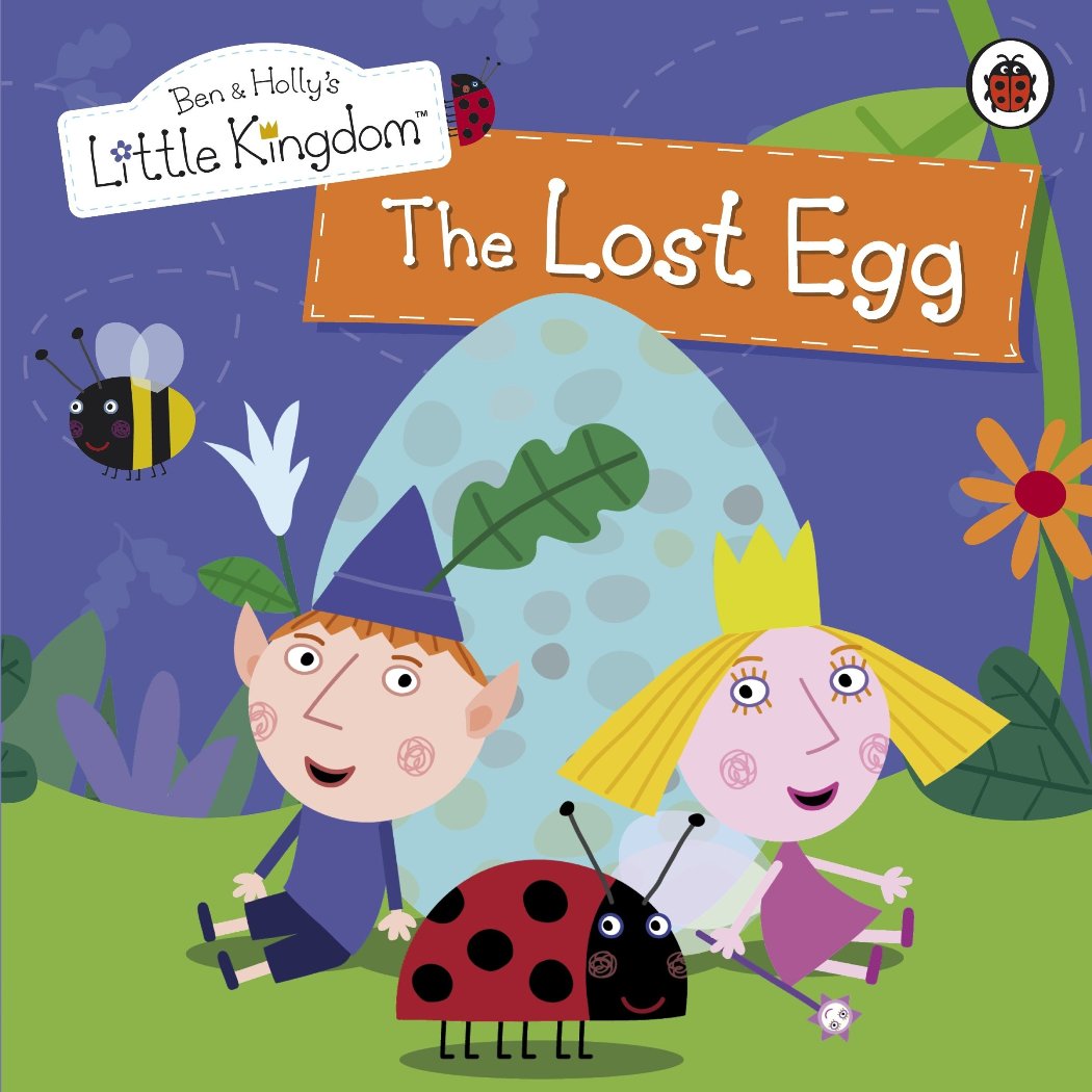 The Lost Egg (Ben & Holly's Little Kingdom)